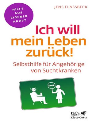 cover image of Ich will mein Leben zurück! (Fachratgeber Klett-Cotta)